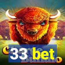 33 bet